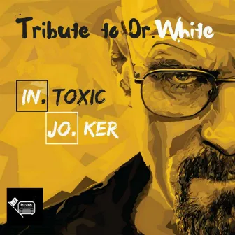 Tribute To Dr.White by Intoxic Joker