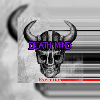 Execution by DEATH MIND