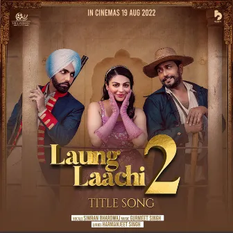 Laung Laachi 2 (Title song from the movie 'Laung Laachi 2') by Simran Bhardwaj