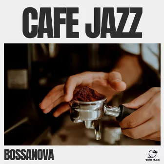 Cafe Jazz by Bossanova