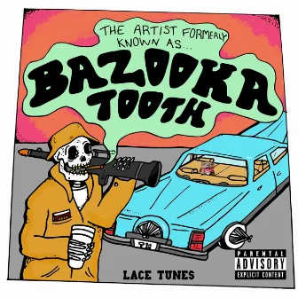 The Artist Formerly Known As Bazookatooth by Lace Tunes