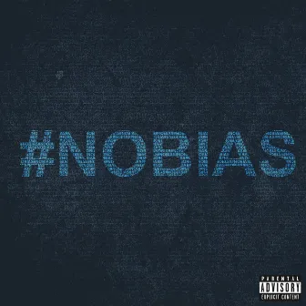 #Nobias by Cadell