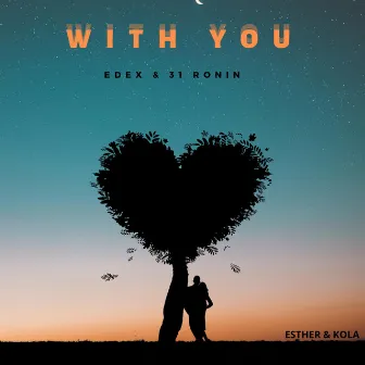 With You by EDEX