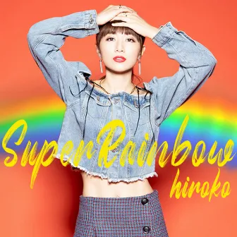 Super Rainbow by hiroko