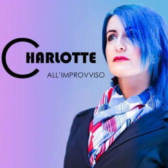 All'improvviso by Charlotte