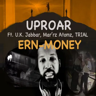 Uproar by Ern-Money