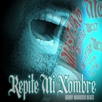 Repite Mi Nombre by Bobby Morocco Beats