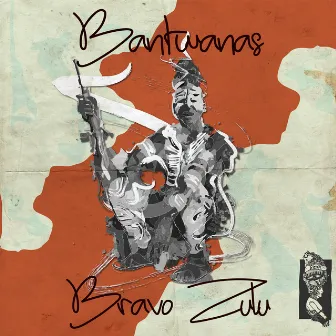 Bravo Zulu by Bantwanas