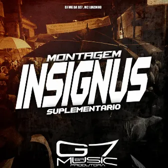 Montagem Insignus Suplementario by DJ MG DA DZ7