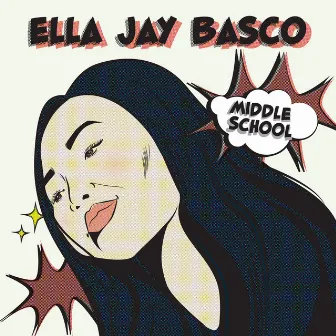 Middle School by Ella Jay Basco