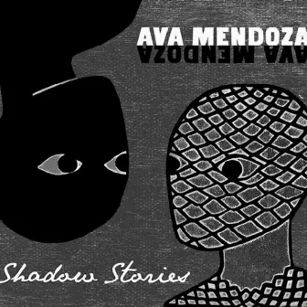 Shadow Stories by Ava Mendoza