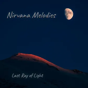 Last Ray of Light by Nirvana Melodies