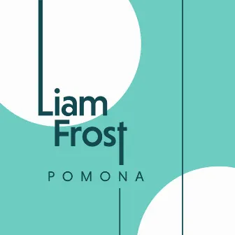 Pomona by Liam Frost