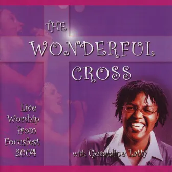 The Wonderful Cross by Geraldine Latty