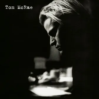 Tom McRae (2020 Remaster) by Tom McRae