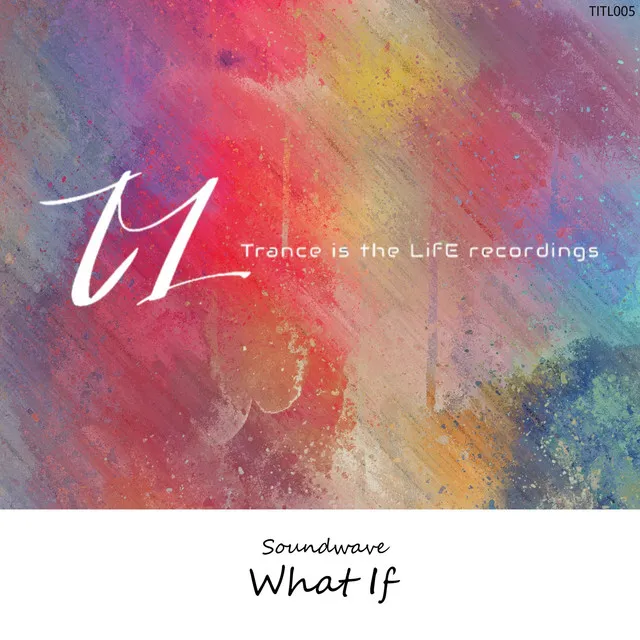 What If - Original Mix