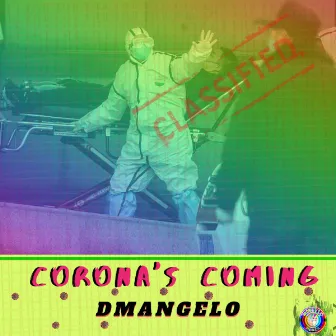 Corona's Coming by D'MANGELO