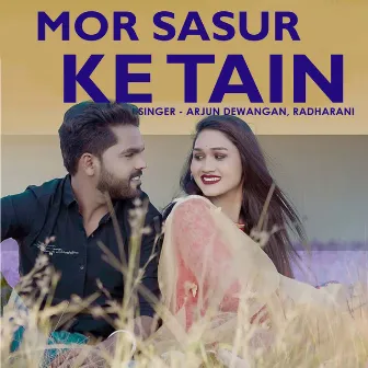 Mor Sasur Ke Tain by Arjun Dewangan