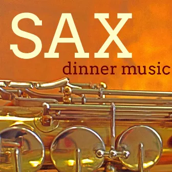 Sax Dinner Music - Beautiful Music for VIPs Smoking Night, Luxury Dinner and After Dinner Martini Party by Jazz Piano Club