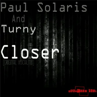 Closer by Paul Solaris