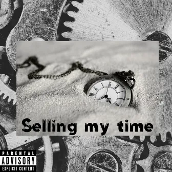 Selling My Time by GTB