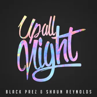 Up All Night by Black Prez