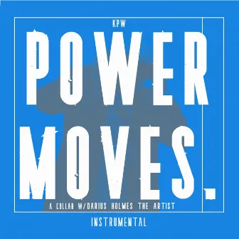 Power Moves (Instrumental) by KPW