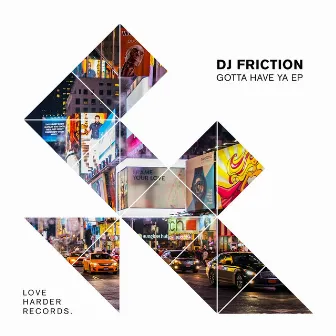 Gotta Have Ya by DJ Friction