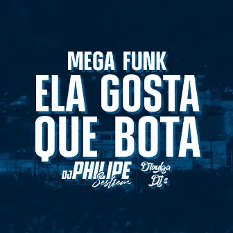 Ela Gosta Que Bota by Divulga DJs