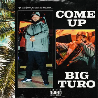 Come Up by Big Turo