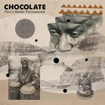 Peru's Master Percussionist (Perspective on Afro​-​Peruvian Music. The Collection) by Chocolate