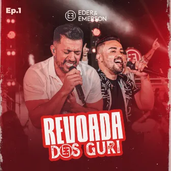 Revoada dos Guri, Ep. 1 (Ao Vivo) by Eder e Emerson