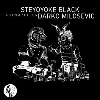 Steyoyoke Black Reconstructed by Darko Milosevic by Never Lost