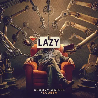 Lazy by Groovy Waters