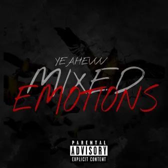 Mixed Emotions (EP) by YeahEvvv