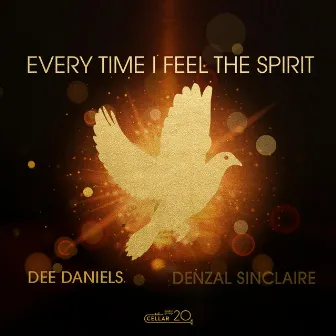 Every Time I Feel the Spirit by Denzal Sinclaire