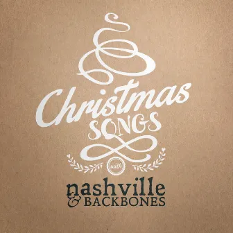 Christmas Songs by Nashville & Backbones