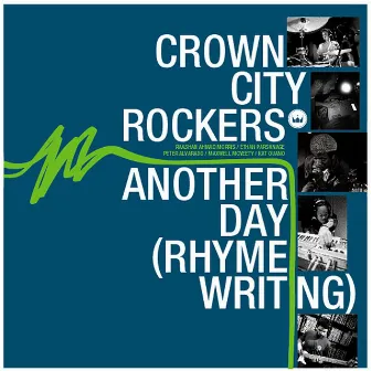 Another Day (Rhyme Writing) by Crown City Rockers