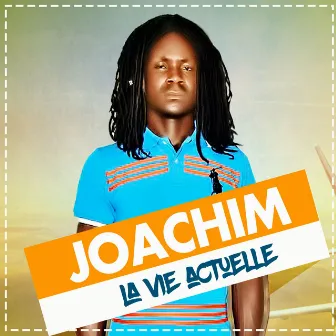 La vie actuelle by Joachim