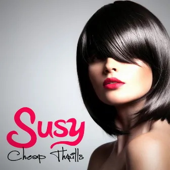 Cheap Thrills by Susy