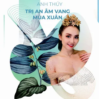 Trị An Âm Vang Mùa Xuân by Anh Thúy