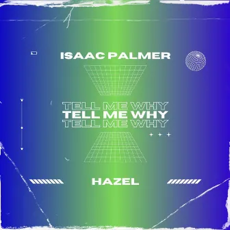 Tell Me Why by Isaac Palmer