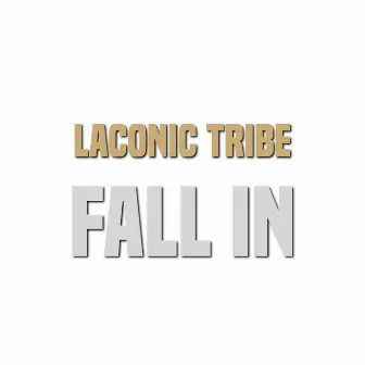 Fall In by Laconic Tribe