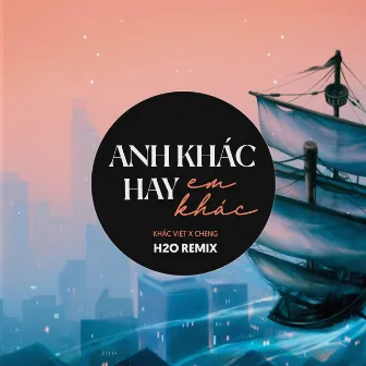 Anh Khác Hay Em Khác Remix (EDM) by Cheng