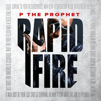 Rapid Fire by P the Prophet