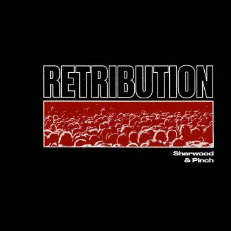 Retribution by Sherwood & Pinch