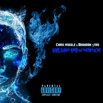 Blue Phoenix by Chris Hussle