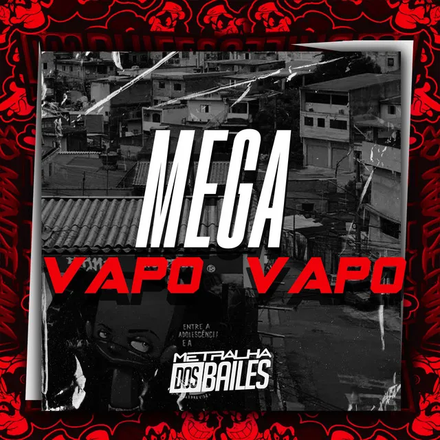 Mega Vapo Vapo