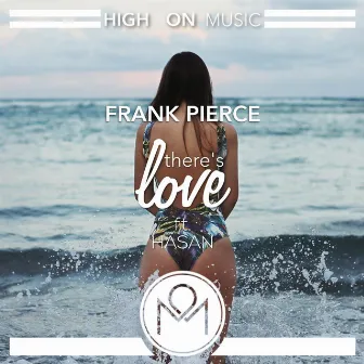 There's Love (feat. Hasan) by Frank Pierce