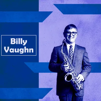 The Incredible Billy Vaughn by Billy Vaughn